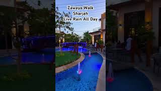 Zawaya walk  Sharjah Live Rain All Day [upl. by Adnohsirk931]