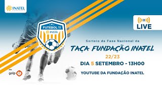 Sorteio da Fase Nacional da Taça Fundação INATEL 2223 [upl. by Quent903]