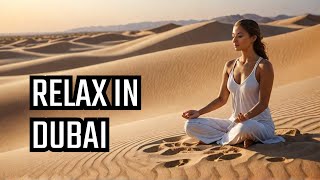 Escape to a WORLD of Relaxation with Dubai Chillout Music [upl. by Ohcamac]