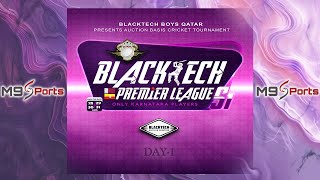 BLACKTECH PREMIER LEAGUE 2024  LIVE FROM DOHAQATAR  DAY1 [upl. by Nref]