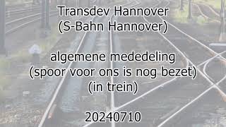 Transdev Hannover SBahn Hannover general announcements track ahead is not yet free 20240710 [upl. by Adelaida]