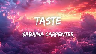 Sabrina Carpenter  Taste Lyrics [upl. by Arsi]