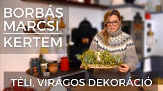 Borbás Marcsi Kertem  Téli virágos dekoráció és a káprázatos Pavlova torta [upl. by Ttelrahc]