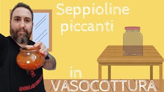 Seppioline piccanti al pomodoro in vasocottura [upl. by Atinyl538]