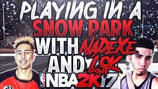 OMG SNOWING AT SUNSET BEACH WITH LSK AND NADEXE NBA 2K17 TisTheSeason [upl. by Nitas296]