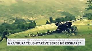 A KA TRUPA TË USHTARËVE SERBË NË KOSHARE  T7 [upl. by Enylekcaj157]