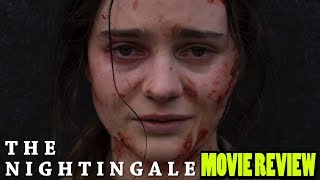 The Nightingale 2019 Movie Review [upl. by Elatnahc]