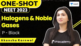 Halogens amp Noble Gases  Group 17 amp 18  PBlock  NEET 2023  Akansha Karnwal [upl. by Amitak]