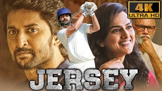 Jersey 4K  South Superhit Sports Drama Film  Nani Shraddha Srinath Sathyaraj Sanusha [upl. by Luas]