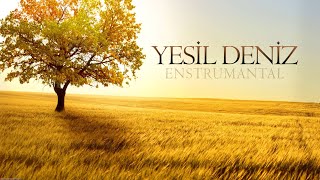 Yeşil Deniz Enstrümantal Duygusal [upl. by Nevag]