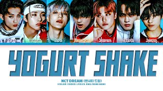 NCT DREAM Yogurt Shake Lyrics 엔시티 드림 Yogurt Shake 가사 Color Coded Lyrics [upl. by Adnilram974]