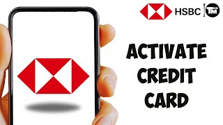 How to Activate HSBC Bank Credit Card [upl. by Fair]