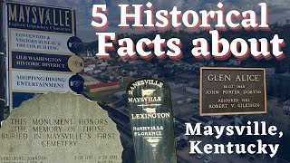 5 Historical Facts About Maysville Kentucky [upl. by Matthus]