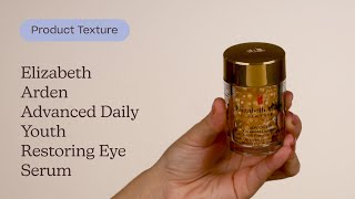 Elizabeth Arden Advanced Daily Youth Restoring Eye Serum Texture  Care to Beauty [upl. by Kablesh]