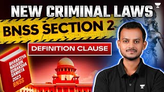 Definition Clause of BNSS 2023  Section 2  New Criminal Laws  Pranjal Singh [upl. by Georgeanna]