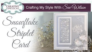 Glitzy Snowflake Striplet Card  Crafting My Style with Sue Wilson [upl. by Corrinne]