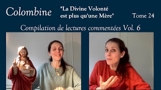 Colombine  Compilation Vol 6  quotLa Divine Volonté est plus quune Mèrequot [upl. by Waers20]