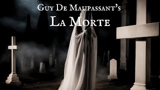 Guy De Maupassants La Morte aka Was It A Dream [upl. by Nohsed]