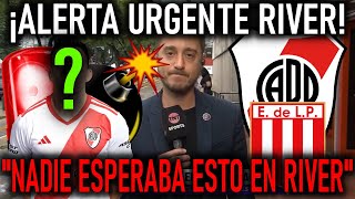 🚨💣¡ALERTA URGENTE ¡TOTALMENTE INESPERADO LAS ULTIMAS NOTICIAS DE RIVER PLATE VS ESTUDIANTES DE LP [upl. by Kippy]