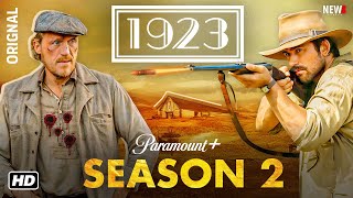 1923 Season 2 Trailer  Paramount Release Date Episode 1 Cast Plot Renewed Brandon Sklenar [upl. by Fritzie676]