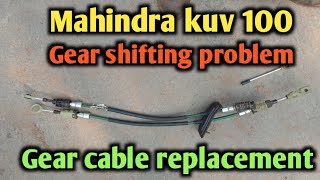 Mahindra kuv 1OO gear shifting problem gear cable replacement [upl. by Therine]