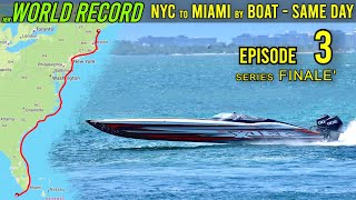 World Record Disaster NYC to Miami By Boat In 1 Day Series Finale [upl. by Delmar124]