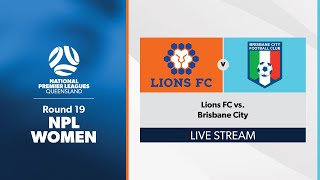 NPL Women Round 19  Lions FC vs Brisbane City [upl. by Lindberg974]