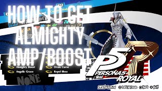 Persona 5 Royal  HOW TO GET ALMIGHTY AMPBOOST [upl. by Hakeem]