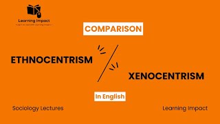 Ethnocentrism and Xenocentrism  Culture Ethnocentrism  Xenocentrism Sociology Lecture in English [upl. by Iluj129]