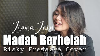 Madah Berhelah Ziana Zain  Risky Frestazya Bening Musik Cover [upl. by Hew]