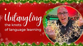 Untangling the knots of language learning [upl. by Omrelliug]