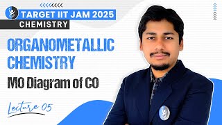 MO Diagram of CO MOT of Carbonyls  Organometallic Chemistry  IIT JAM Chemistry 2025  L5  IFAS [upl. by Epotimet]