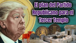 El plan del Partido Republicano para construir el Tercer Templo [upl. by Verity]