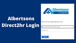 Direct2hr Safeway Login  Albertsons Employee Login 2023 [upl. by Dwain641]