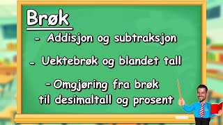 Brøk  Addisjon og subtraksjon uektebrøk og blandet tall desimaltall og prosent Matematikk 57 [upl. by Ylaek]