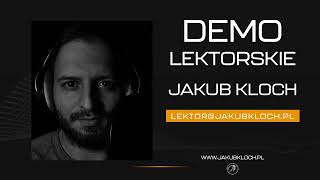 DEMO LEKTORSKIE  Jakub Kloch  Męski wiarygodny głos [upl. by Jan]