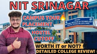 NIT SRINAGAR  WORTH IT OR NOT  DETAILED COLLEGE REVIEW  CAMPUS TOUR  PLACEMENT  HOSTEL2021 [upl. by Meehyrb601]