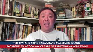 TSH 347 Ang aking karapatang magbyahe at ang pagabsuelto ng COA kay VP Sara sa paratang na korapsyon [upl. by Durant]