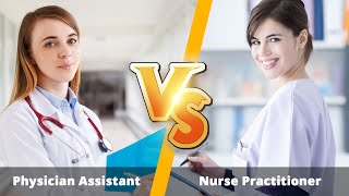 Physician Assistant vs Nurse Practitioner  4 Factors to Consider [upl. by Adaline318]