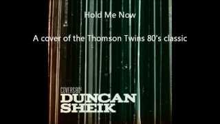 Duncan Sheik  Hold Me Now [upl. by Seuqcaj]