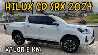 PREÇO E KM 👉 HILUX CD SRX 2024 [upl. by Copland]