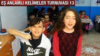 EŞ ANLAMLI KELİMELER TURNUVASI 13 ESKİ amp YENİ ÖĞRENCİLER [upl. by Papotto]