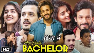 Most Eligible Bachelor Full Movie Hindi Dubbed I Akhil Akkineni  Pooja Hegde I Review amp Story [upl. by Nawud192]