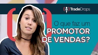 O que faz um promotor de vendas TradeDrops 2 [upl. by Esiouqrut]