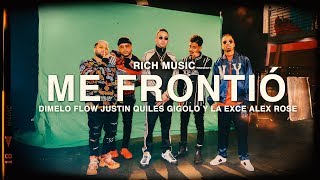 Justin Quiles DimeloFlow AlexRosepr GigoloYLaExce  Me Frontio Video Oficial [upl. by Akiaki45]