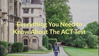 Everything You Need to Know About The ACT Test [upl. by Bowen325]