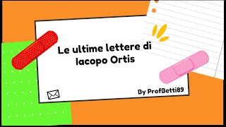 Le ultime lettere di Iacopo Ortis  Prof Betti [upl. by Ihdin]