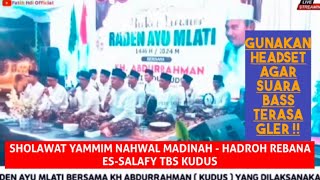 SHOLAWAT YAMMIM NAHWAL MADINAH  HADROH REBANA ESSALAFY TBS KUDUS [upl. by Trinette465]