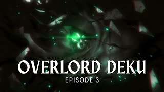 Overlord Deku Ep 3 Human IzuMomo [upl. by Atikir]