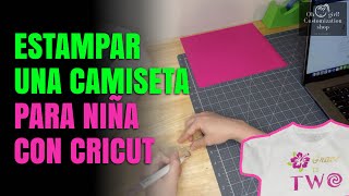 Estampar una Camiseta para Niña con Cricut  Cricut Tutoriales 2021 [upl. by Ttenyl]